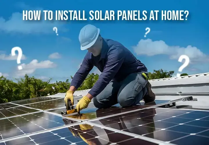 How to install solar panel at home