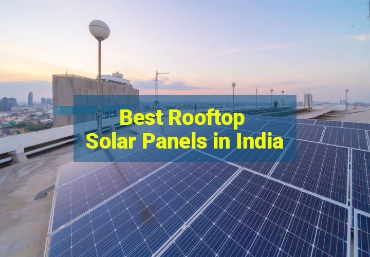 Best rooftop solar panels in India