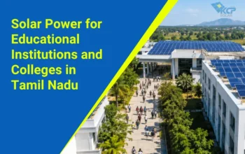 Solar Power for Educational Institutions and Colleges in Tamil Nadu